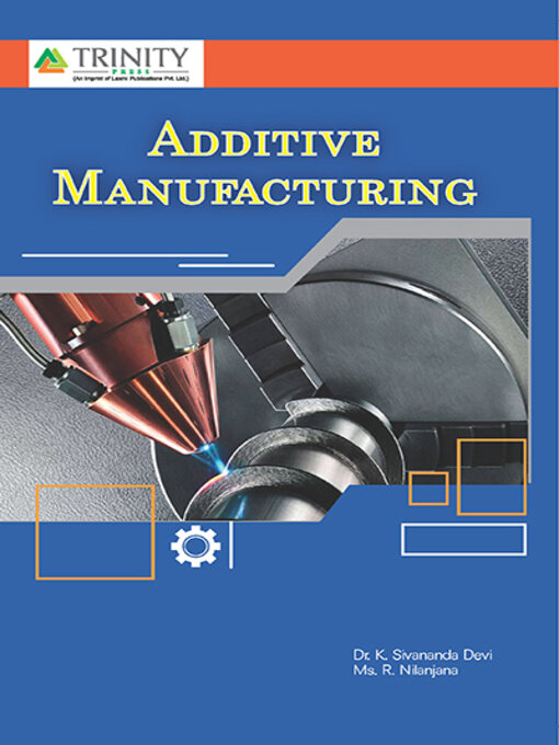 Title details for Additive Manufacturing by K.Shivananda Devi - Wait list